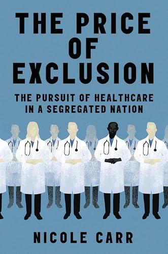 The Price of Exclusion: The Pursuit of Healthcare in a Segregated Nation
