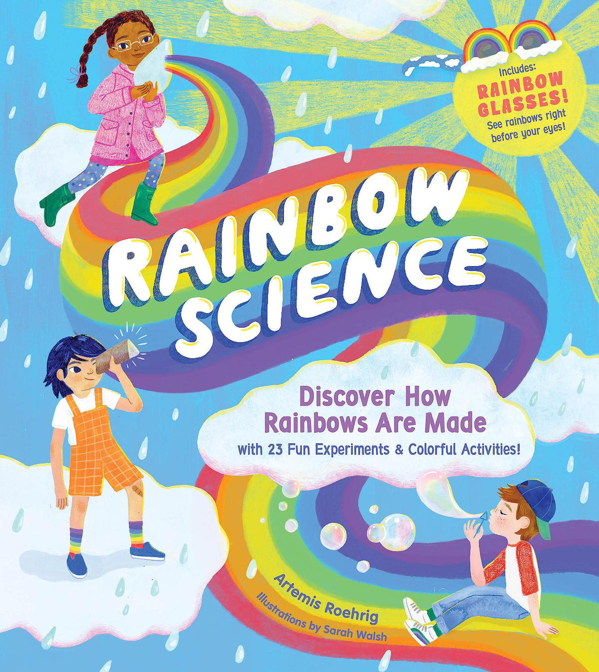 Ranbow Fun Rainbow Science: Discover How Rainbows Are Made, with 23 Fun Experimen