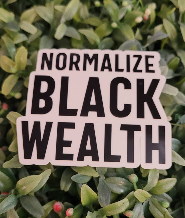 Self Care Tribe - Normalize Black Wealth Sticker