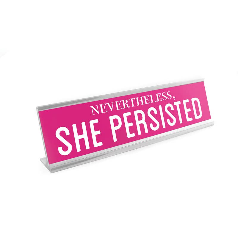 8" Pink Desk Sign - She Persisted