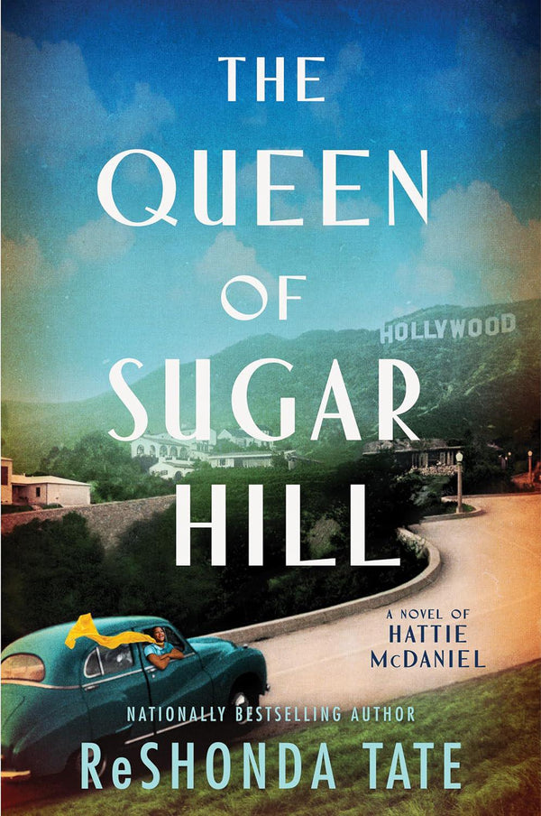 The Queen of Sugar Hill: A Novel of Hattie McDaniel (Autographed)
