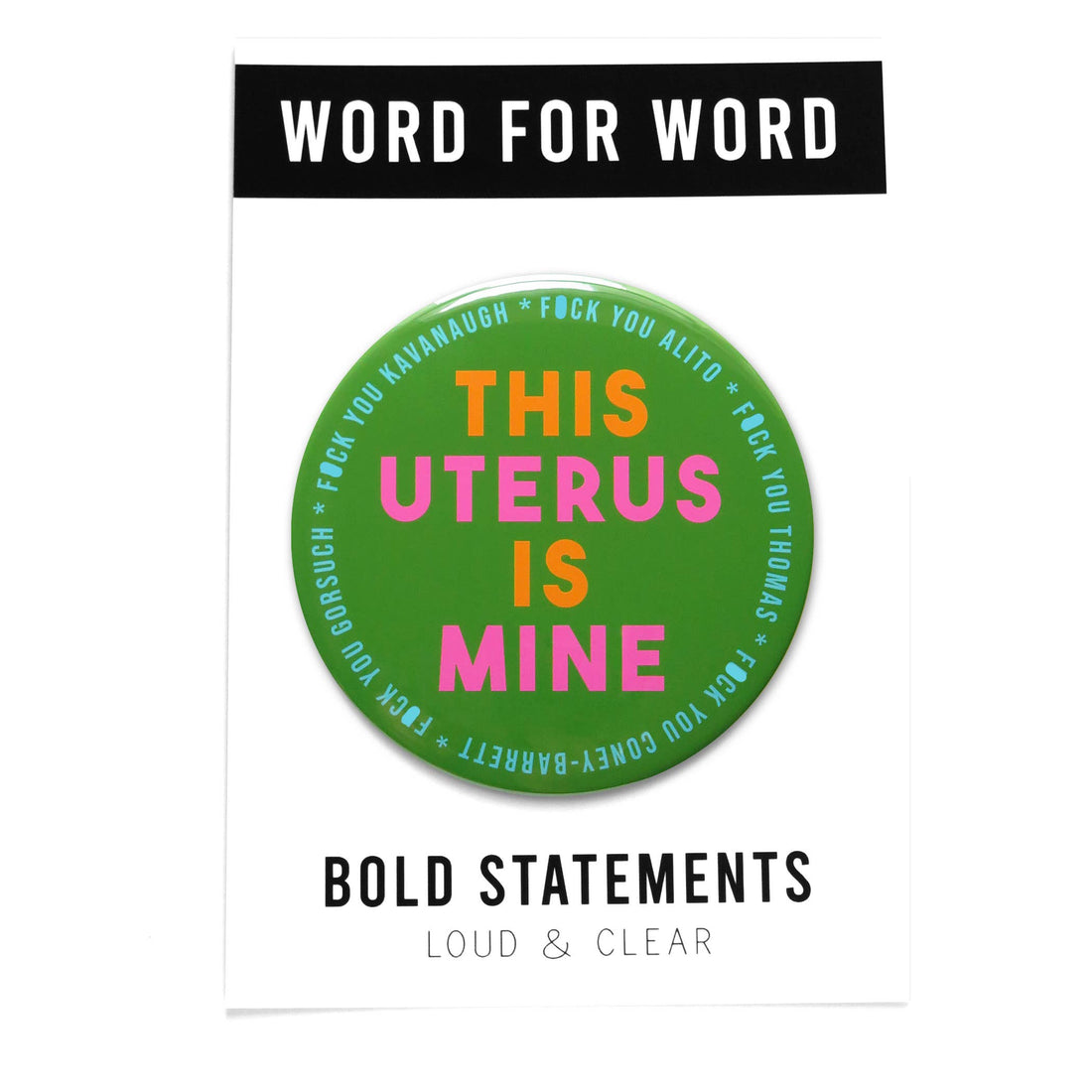 THIS UTERUS IS MINE Big 3" Pro-Choice Pinback Button