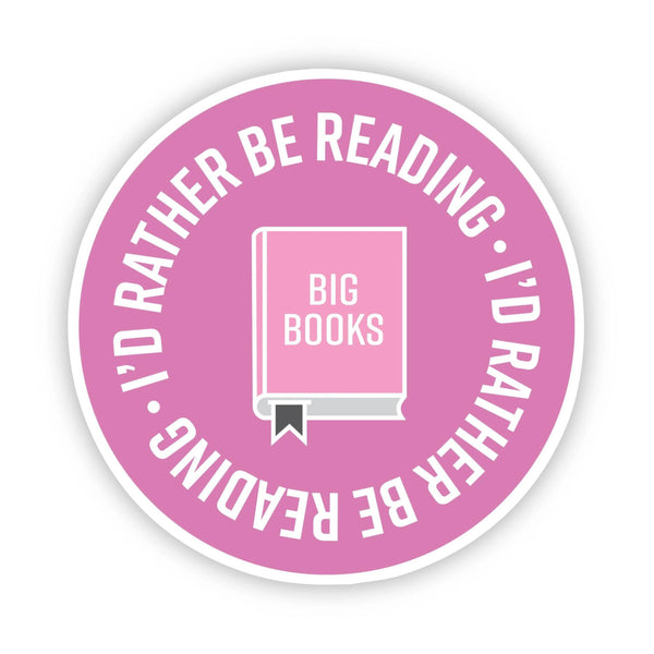 I'd Rather be Reading Sticker