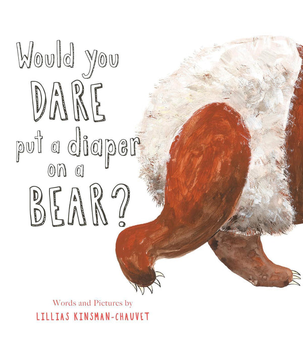 Would You Dare Put a Diaper on a Bear?