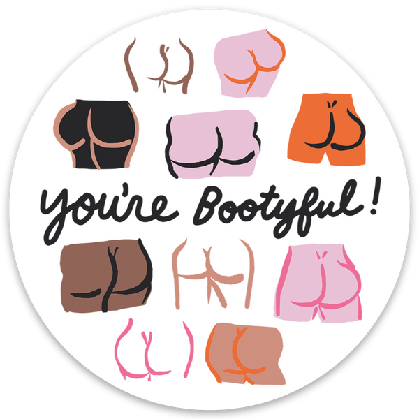 THE FOUND - You're Bootyful Die Cut Sticker