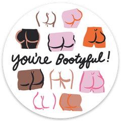 THE FOUND - You're Bootyful Die Cut Sticker