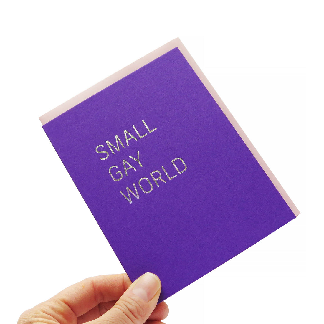 SMALL GAY WORLD Hot Foil Queer LGBTQ+ Greeting Card