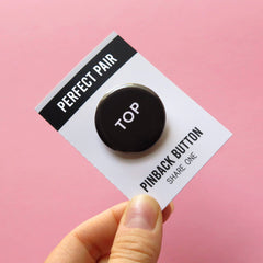 PERFECT PAIR Pinback Button Set: Top Bottom Buttons