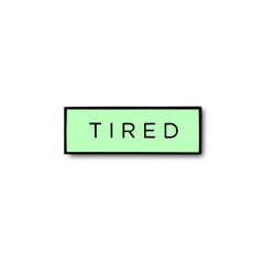 On Point Pins - TIRED Meme (Glow in the Dark) Lapel Enamel Pin