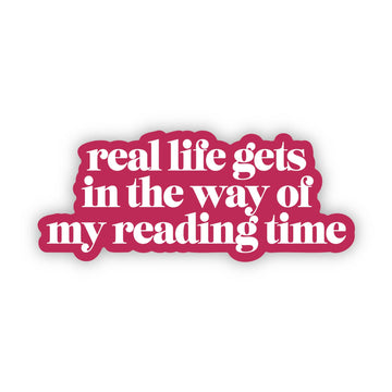 Big Moods - "Real life gets in the way of my reading time" Text Sticker