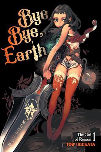Bye Bye, Earth, Vol. 1 (novel) (Volume 1)