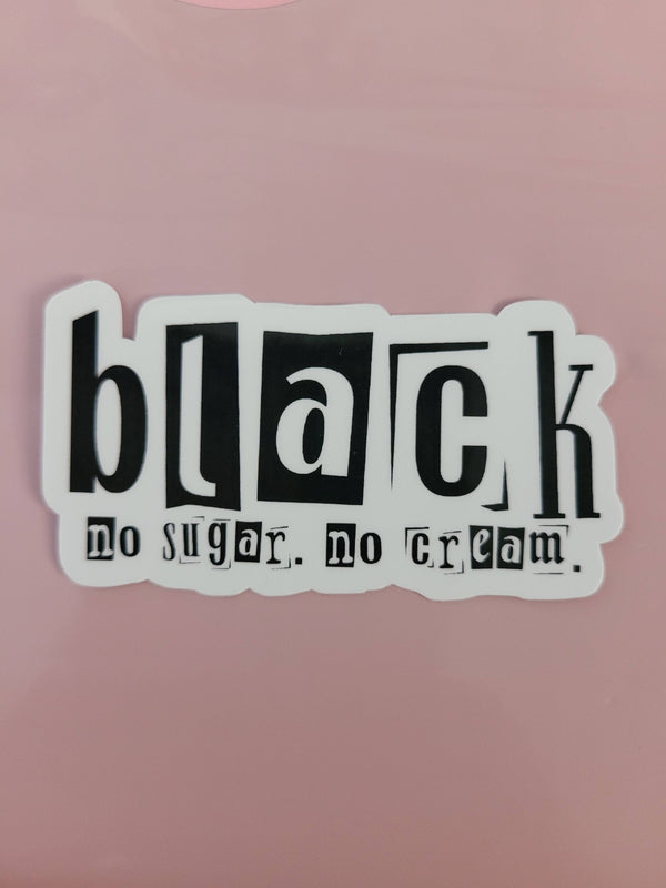 Self Care Tribe - Black No Sugar, No Cream Sticker