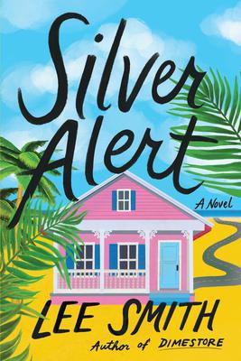 Silver Alert: A Novel