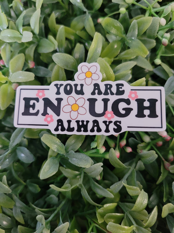Self Care Tribe - You Are Always Enough Sticker
