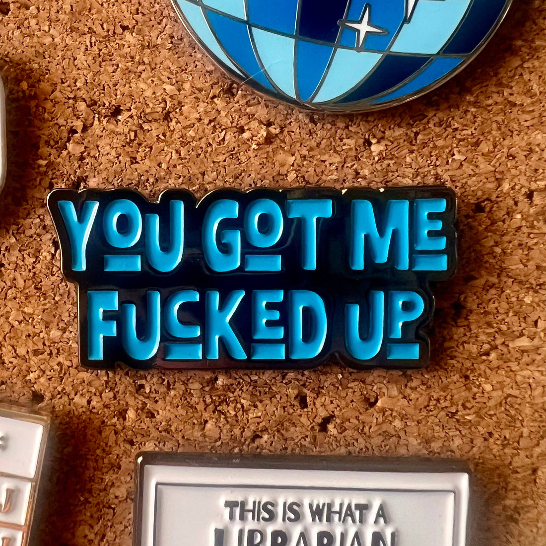 Rebellious Pins - You Got Me Fucked Up Enamel Pin