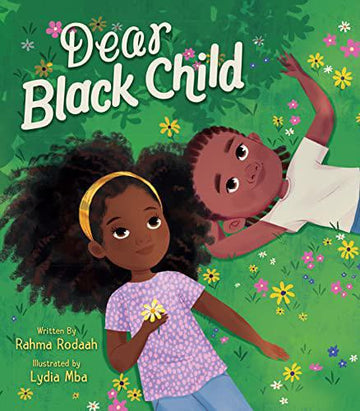 DEAR BLACK CHILD