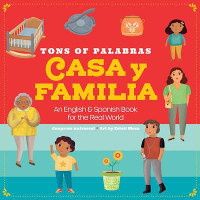 Tons of Palabras: Casa Y Familia: Help kids learn English and Spanish words around the home and family life