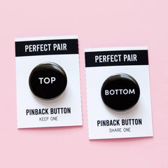 PERFECT PAIR Pinback Button Set: Top Bottom Buttons