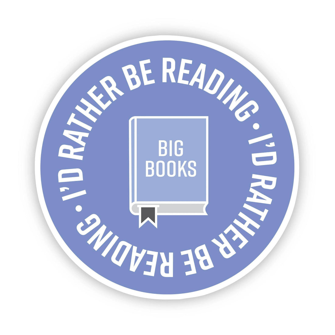 I'd Rather be Reading Sticker