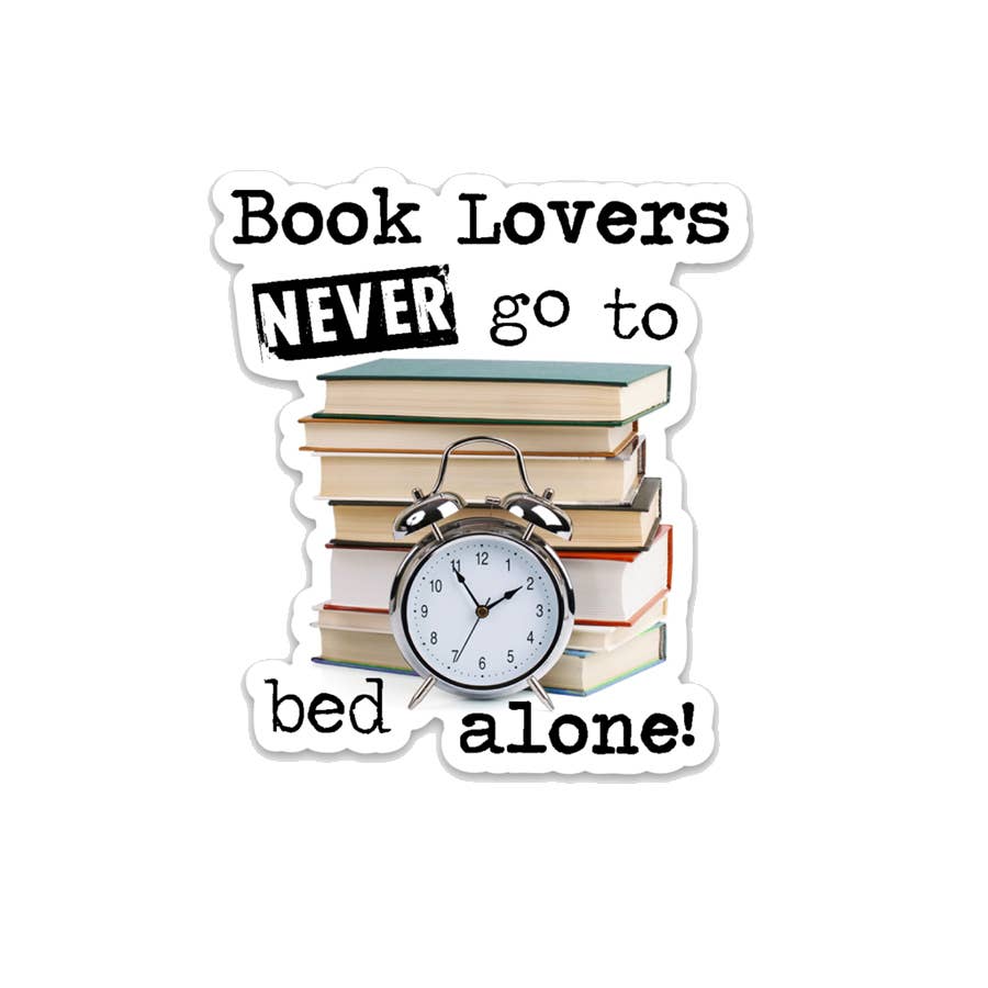 Book Lovers Never Go To Bed Alone Vinyl Sticker