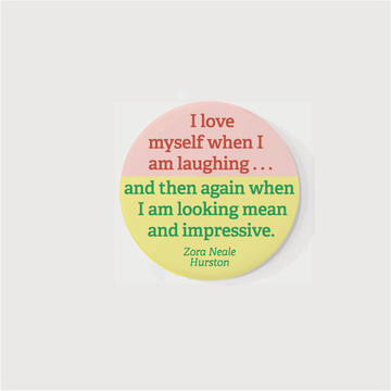 All Very Goods - Button - I Love Myself When I am Laughing...