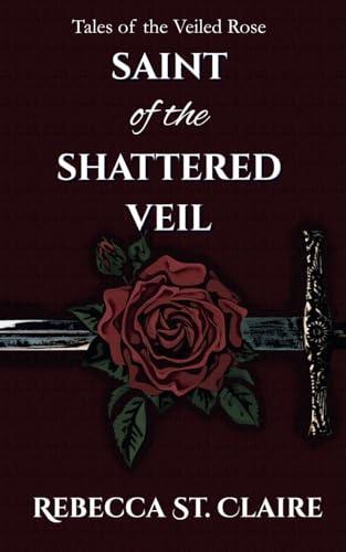 Saint of the Shattered Veil