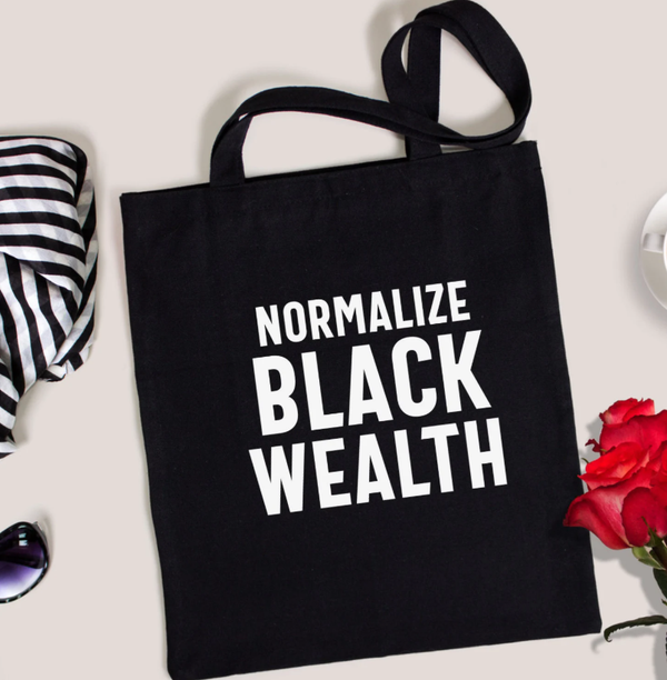 Self Care Tribe - Normalize Black Wealth Tote Bag
