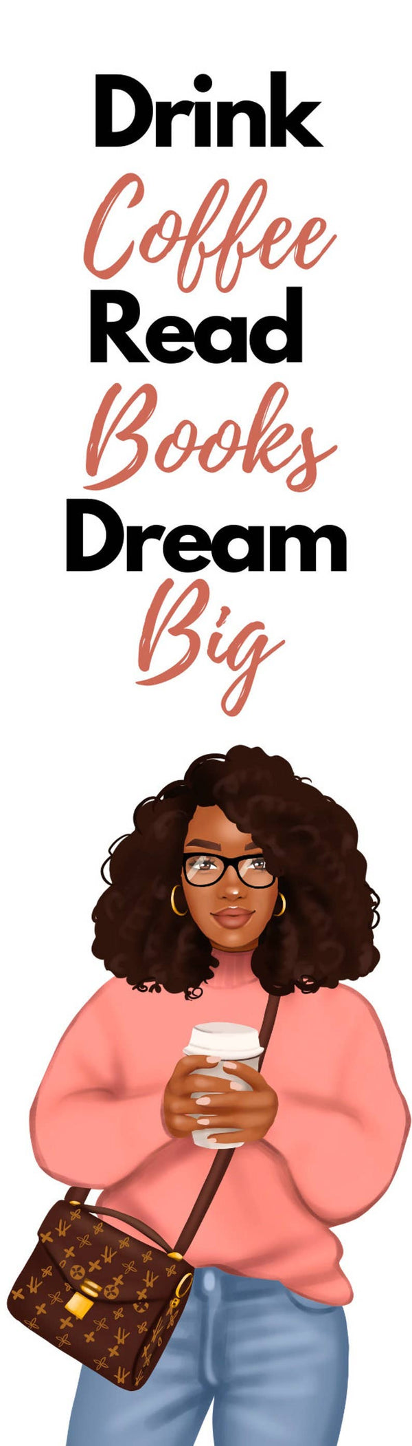 Drink Coffee Dream Big Bookmark, Curly Hair