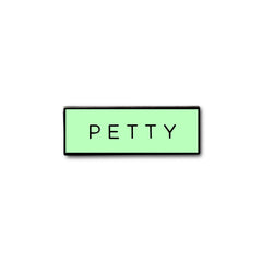 On Point Pins - PETTY Meme (Glow in the Dark) Lapel Enamel Pin