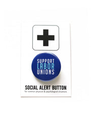 SUPPORT LABOR UNIONS social justice pinback buttons