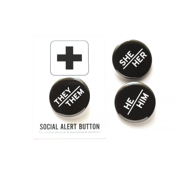 PRONOUNS He/Him, She/Her, They/Them pinback buttons