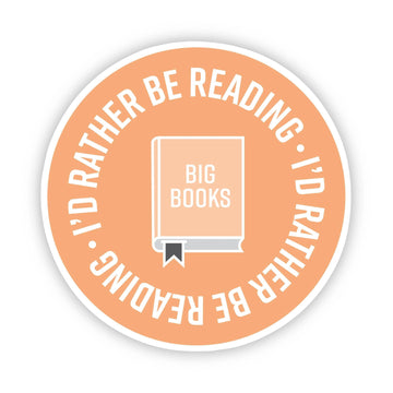 I'd Rather be Reading Sticker