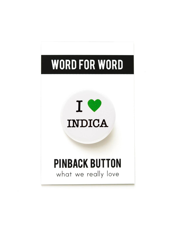 I LOVE INDICA cannabis pinback button stocking stuffer