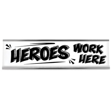 8" White Desk Sign - Heroes