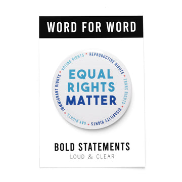 EQUAL RIGHTS MATTER Big 3" Pinback Button social justice