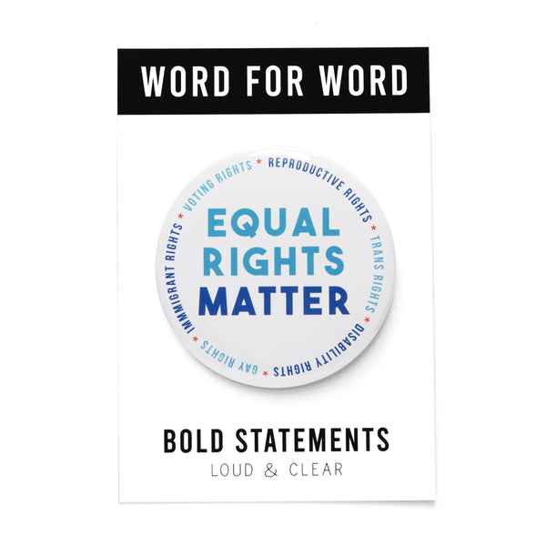 EQUAL RIGHTS MATTER Big 3" Pinback Button social justice