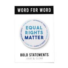 EQUAL RIGHTS MATTER Big 3" Pinback Button social justice