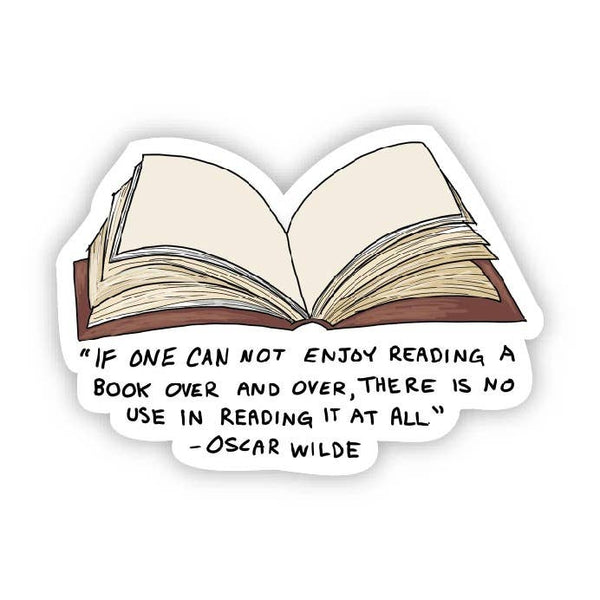 If One Can Not Enjoy Reading a Book - Oscar Wilde Sticker