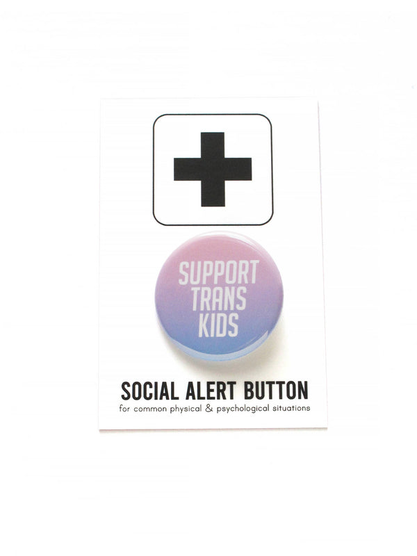 SUPPORT TRANS KIDS social justice pinback button
