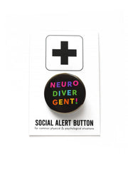 NEURODIVERGENT! autistic pinback button