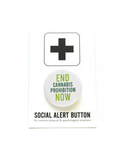 END CANNABIS PROHIBITION NOW social justice pinback button