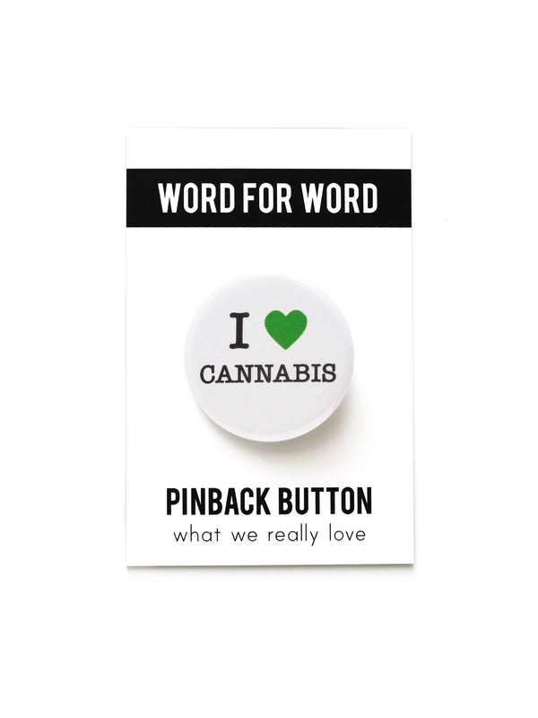 I LOVE CANNABIS pinback button stoner badge