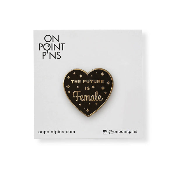 The Future is Female Feminist Pin - Black