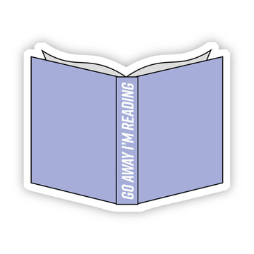 Go Away I'm Reading Blue Sticker