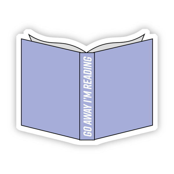 Go Away I'm Reading Blue Sticker