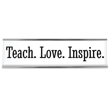 8" White Desk Sign - Teach Love