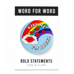 KISS ME I'M QUEER Big 3" Pinback Button gay gift